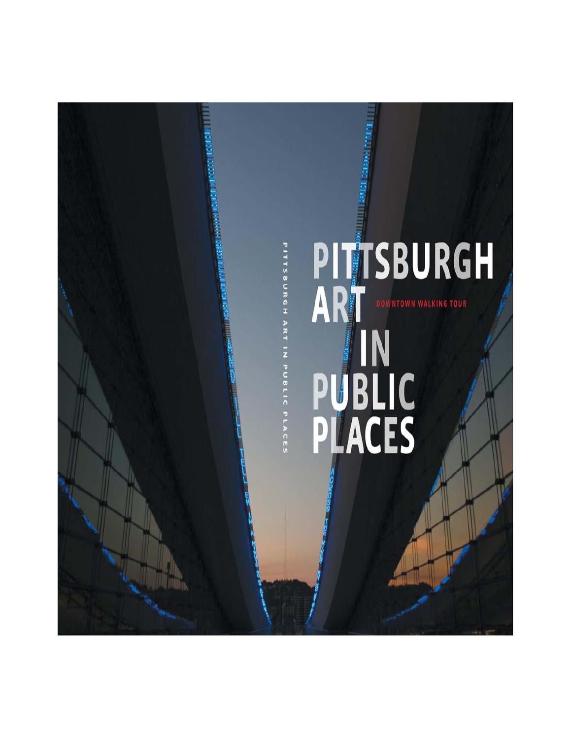 Pittsburgh Art in Public Places Downtown Walking Tour by Greater Pittsburgh Arts Council issuu