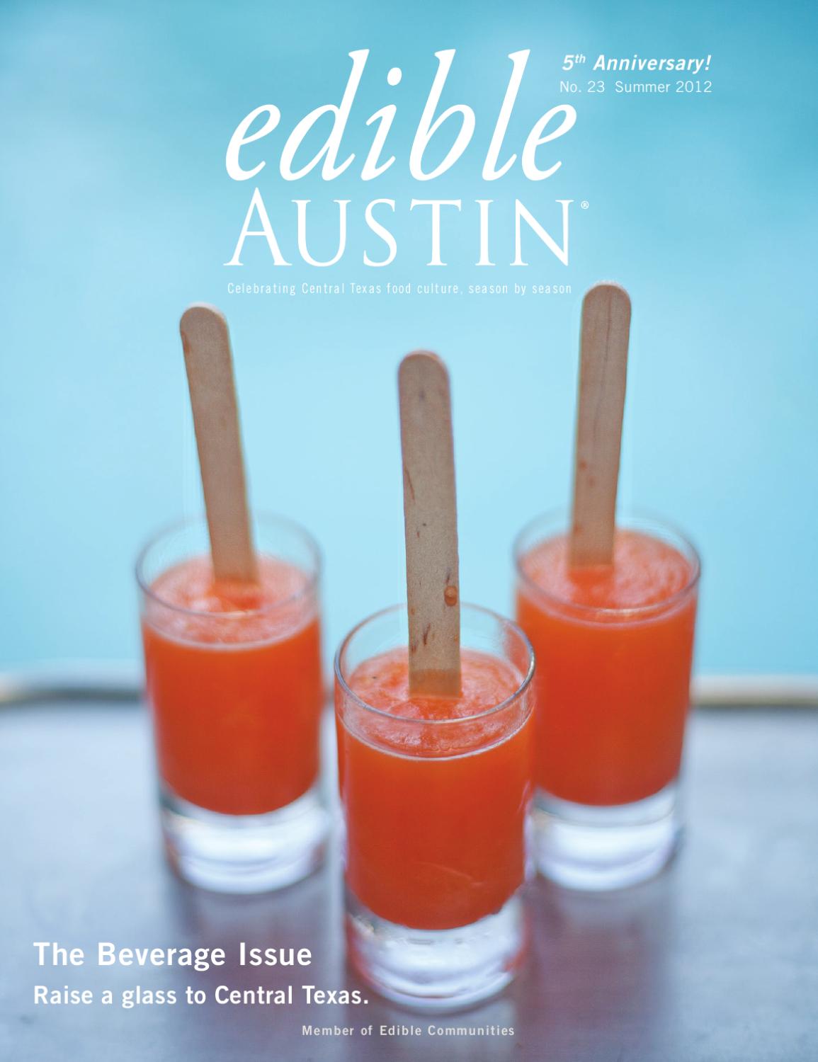 Edible austin summer 2012 by edible austin issuu