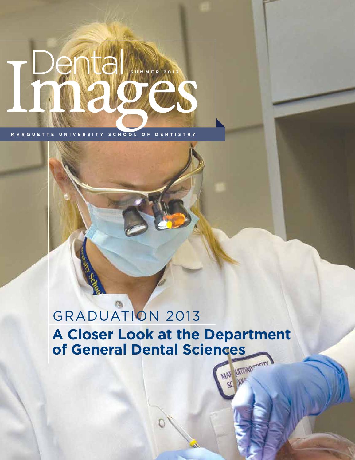 Dental Images Summer 2013 by Marquette University issuu