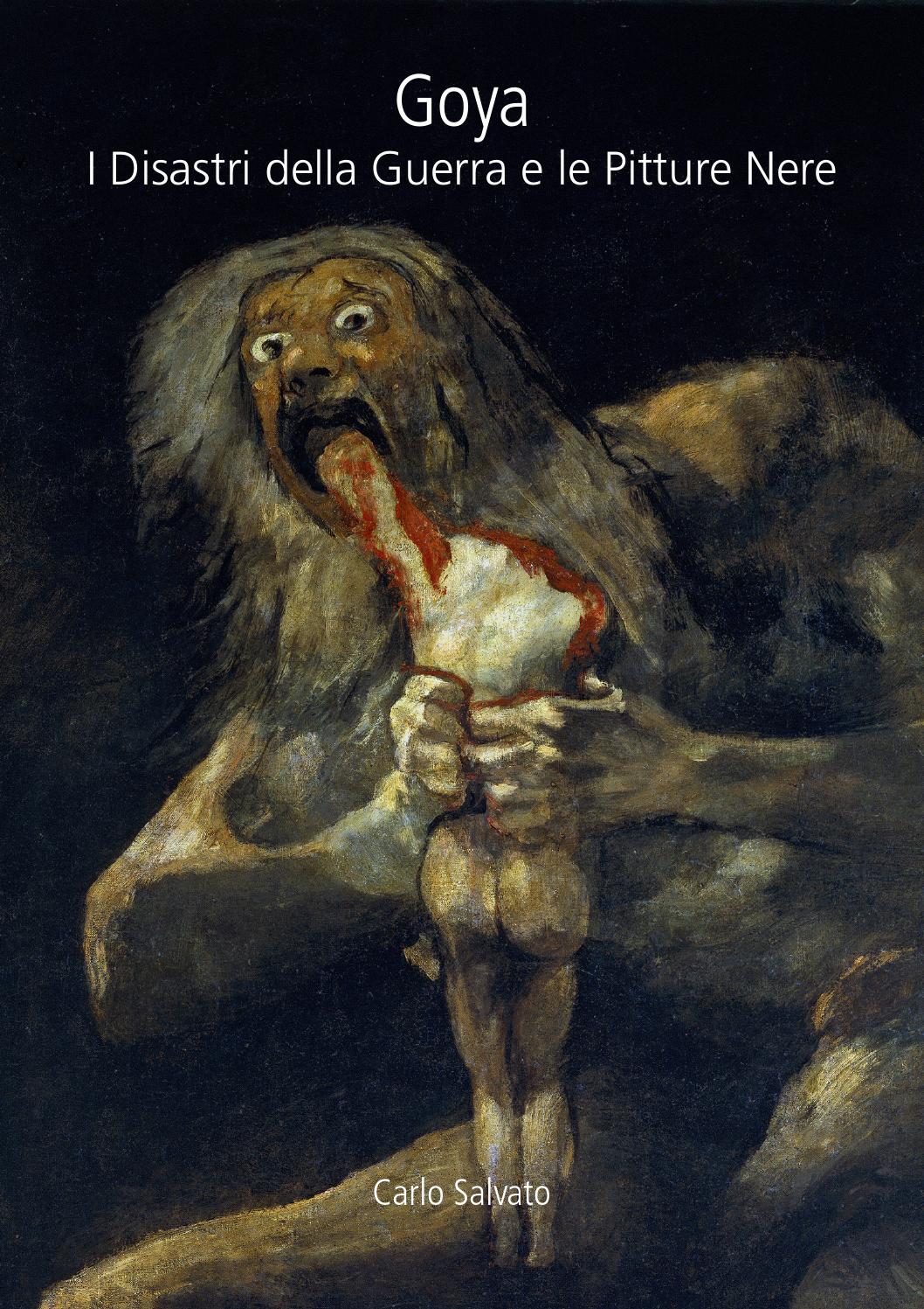 Goya i disastri della guerra e le pitture nere by carlo salvato ... Recinto creativo Cane