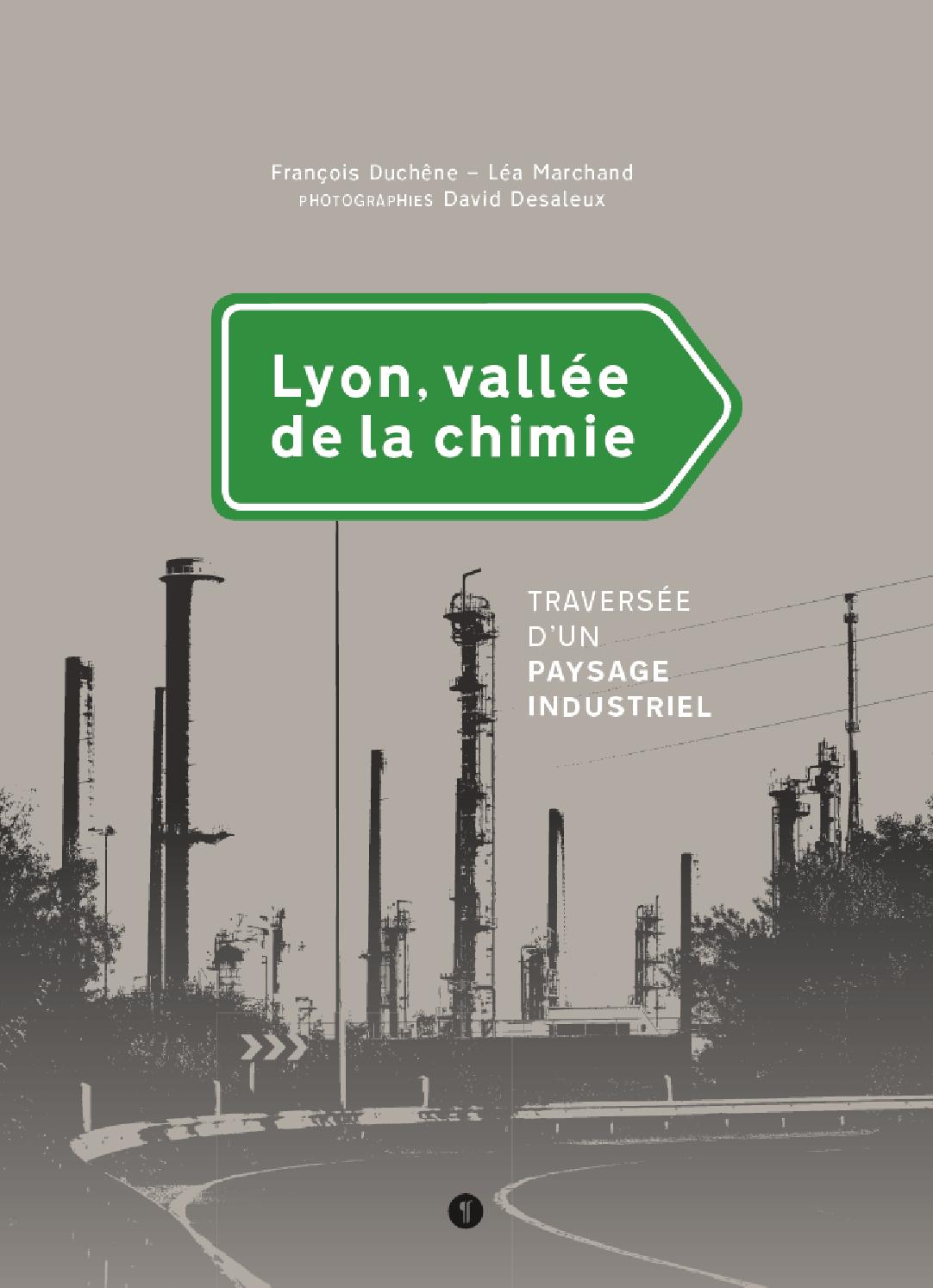 Lyon, vallée de la chimie (extrait) by Éditions LIBEL issuu Lyon, vallée de la chimie (extrait) by Éditions LIBEL issuu