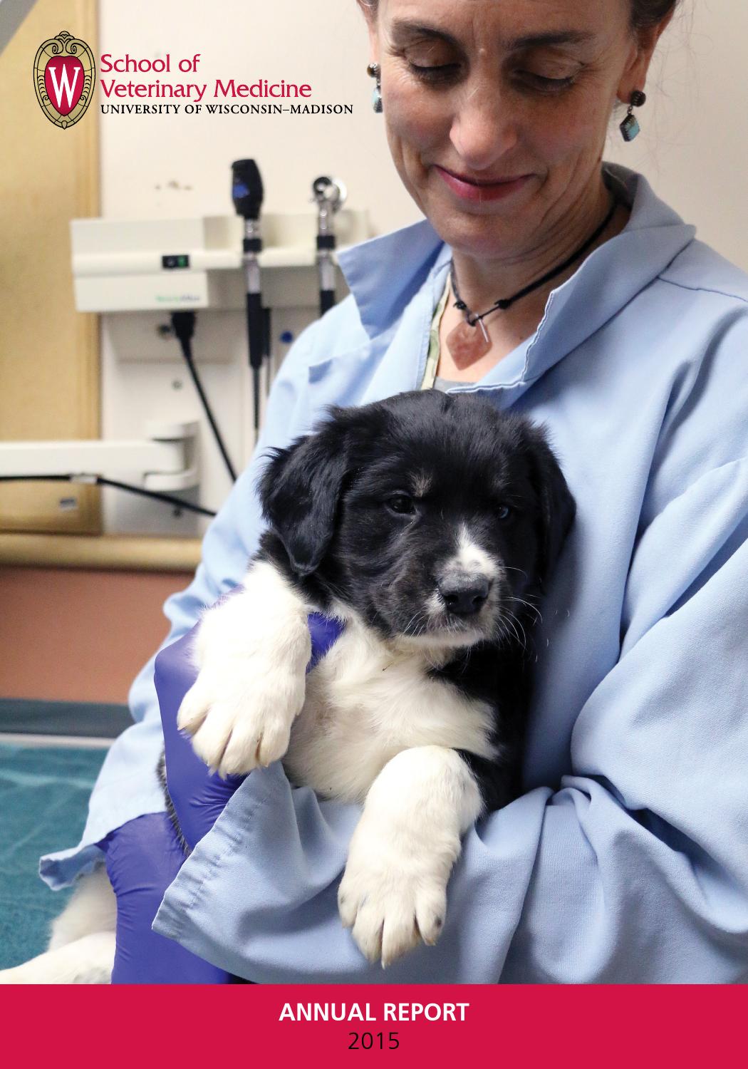 Annual Report 2015 by University of Wisconsin School of Veterinary