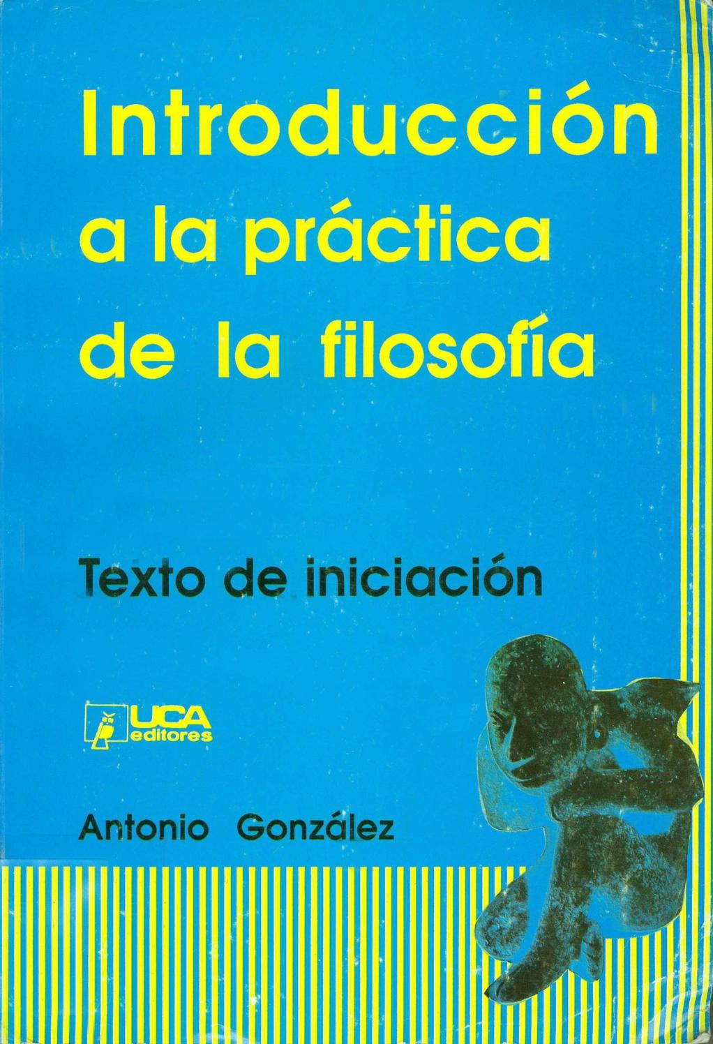 Introducción a la práctica de la filosofia by salvador hernandez issuu Introducción a la práctica de la filosofia by salvador hernandez issuu