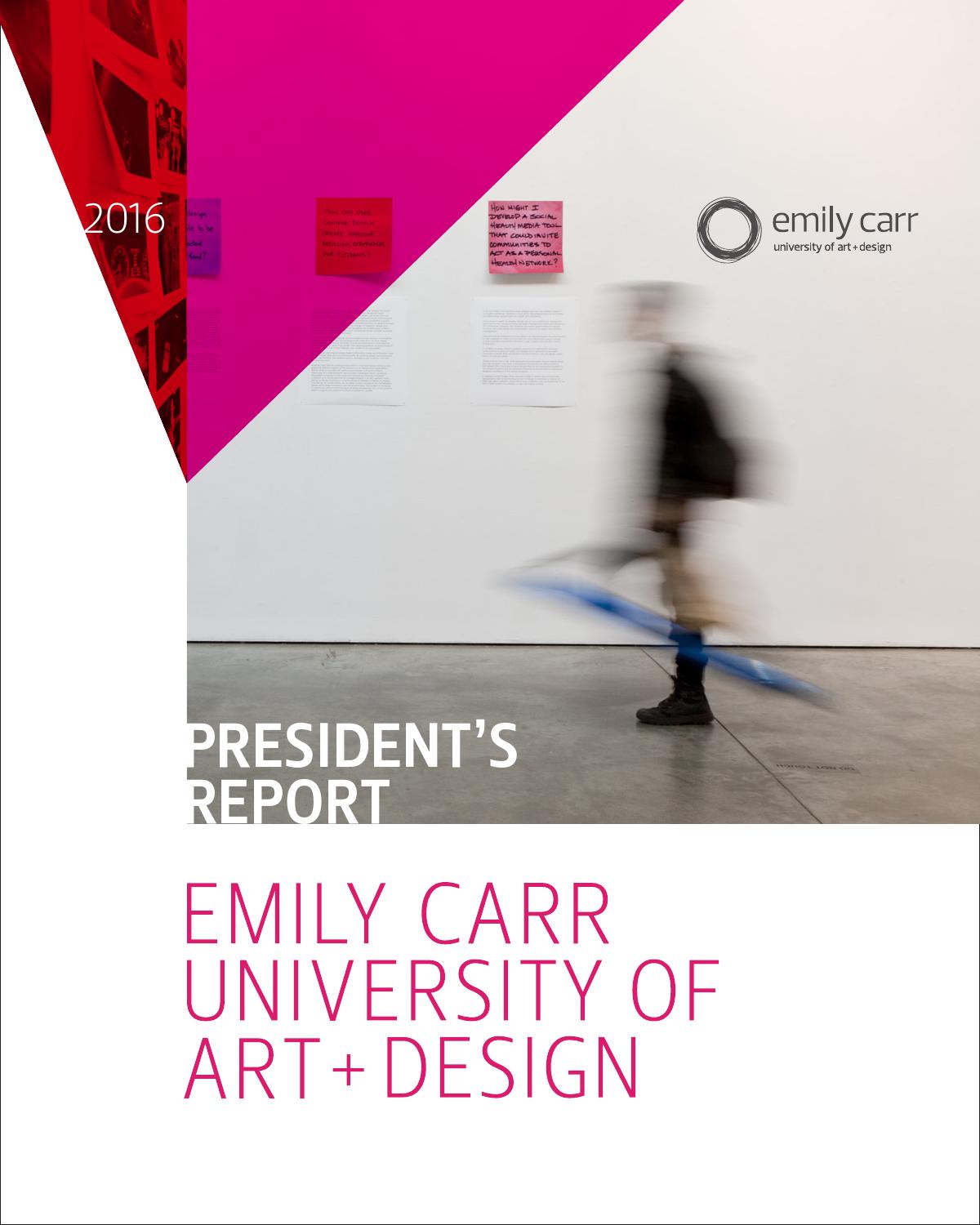 Emily Carr University President�s Report 2016 by Emily
