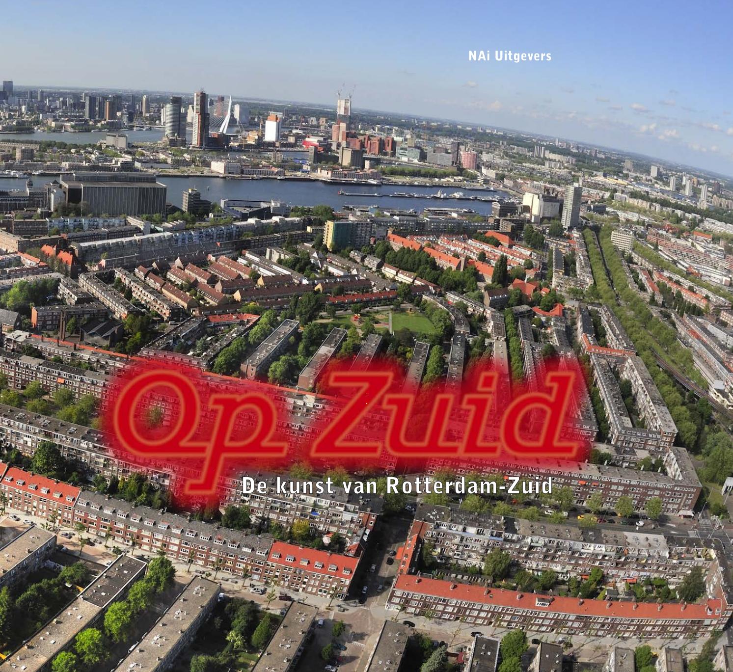 Op zuid. de kunst van rotterdam zuid by cbkrotterdam issuu