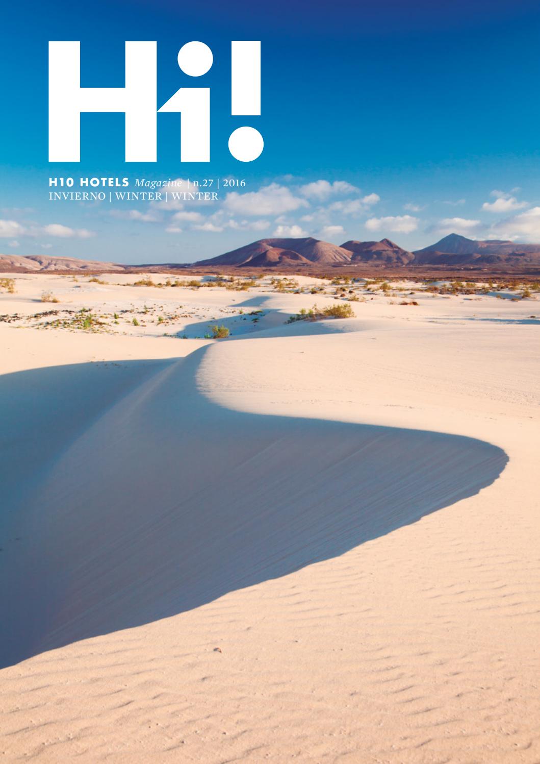 Hi! h10 hotels magazine nº 27 invierno/ winter/ winter 2016 by h10 ...