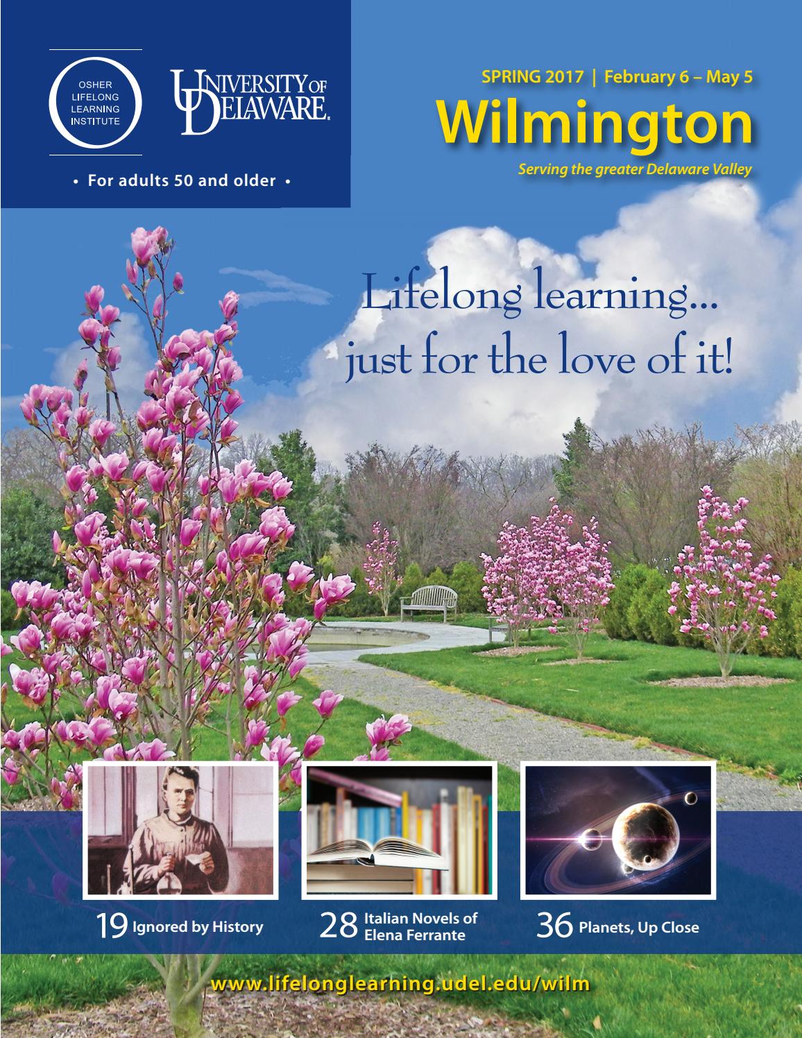 UD Osher Wilmington Catalog, Spring 2017 by University of Delaware