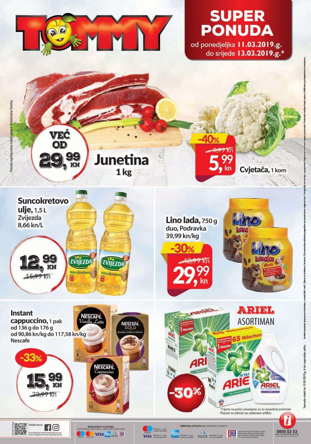 Nova Tommy super ponuda za početak tjedna. Od 11.- 13.03.2019. iskoristite nove super cijene u našim prodajnim centrima. Nova Tommy super ponuda za početak tjedna. Od 11.- 13.03.2019. iskoristite nove super cijene u našim prodajnim centrima.